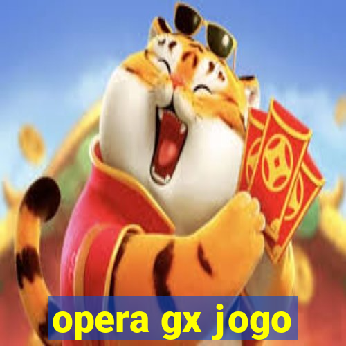 opera gx jogo